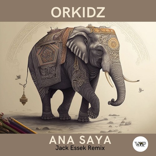 𝐏𝐑𝐄𝐌𝐈𝐄𝐑𝐄: ORKIDZ - Ana Saya (Jack Essek Remix)[Camel VIP Records]