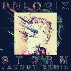 UNLOGIX - Storm (Jaycut Remix)