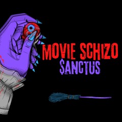 $anctus - Movie Schizo (extended Mix)
