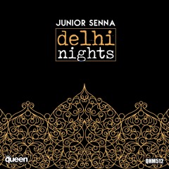 Junior Senna - Delhi Nights (Original Radio Mix)