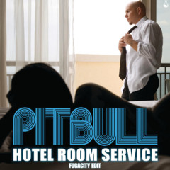 Pitbull - Hotel Room Service (Fugacity edit) FREE DOWNLOAD