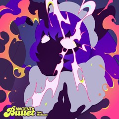Magenta Bullet / Reku Mochizuki【Project: Muse】