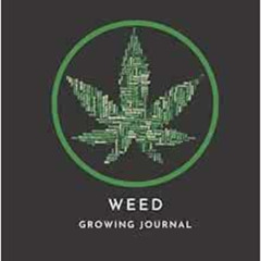 [Download] EBOOK 📪 Weed Growing Journal: Cannabis Logbook,Marijuana Review Tracker,M