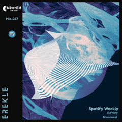 MtveriFM Spotify weekly w/ Erekle -37
