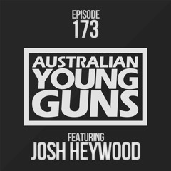 Australian Young Guns | Episode 173 | Josh Heywood