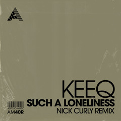 Such A Loneliness (Nick Curly Remix) (Extended Mix)