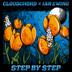 Cloudchord and Ian Ewing - Step By Step