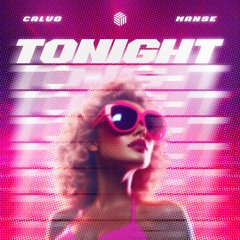 CALVO & Manse - Tonight