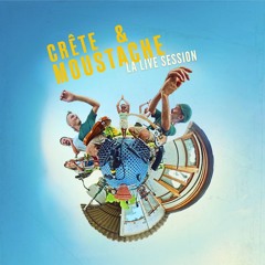 Crête & Moustache - La Live Session