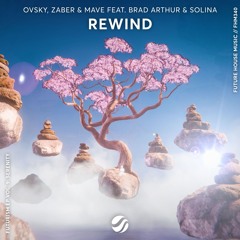 OVSKY, Zaber & Mave - Rewind (feat. Brad Arthur & Solina)