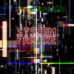 [SYSTEM FAILURE]