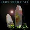 Bury Your Hate Bury Your Hate