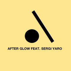 Dot .\ Slash  - Afterglow (feat.Sergi Yaro)