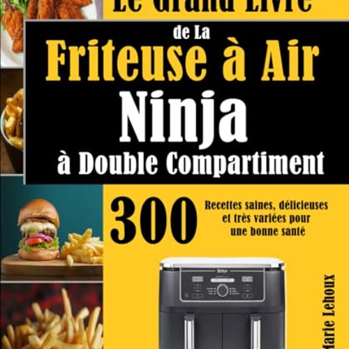 Stream Le Grand Livre de La Friteuse à Air Ninja à Double