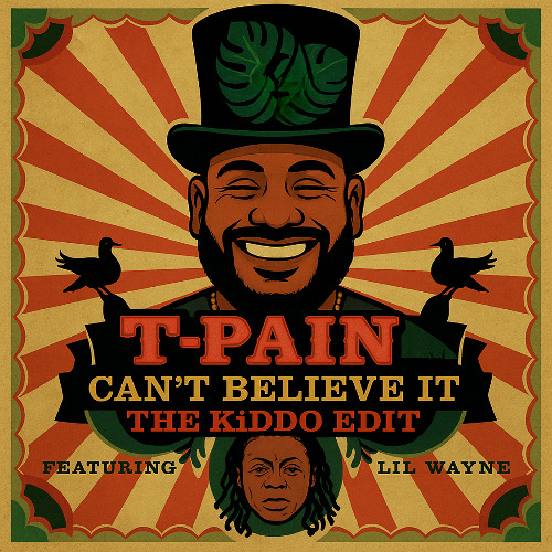 Stream T-Pain ft. Lil Wayne - Can't Believe It (THE KiDDO EDIT) by