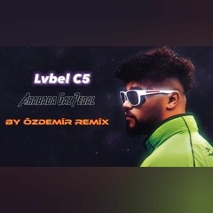 Lvbel  C5 - Arabada Gaz Pedal ( By Özdemir Remix