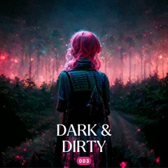 Elicia Martin's Dark & Dirty Sessions #003 | Dark Psytech & Minimal Techno