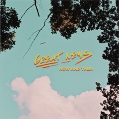 Never Going Back - Great News