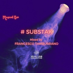 MUSICAL BIO: #SUBSTAK