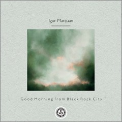 Igor Marijuan : Good Morning from Black Rock City