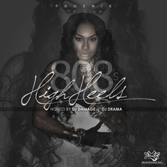 Phoenix ~ 808 's And High Heels Hosted By: Dj Drama & Dj Damage