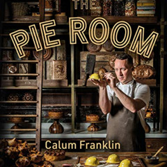ACCESS KINDLE 💏 The Pie Room: 80 achievable and show-stopping pies and sides for pie