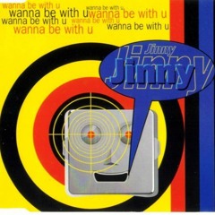 Jinny- Wanna Be With U (Pussy 2000 Bootleg)