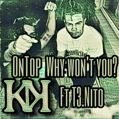 Why Wont You? Ft. T3.nito  (Prod. Encore)