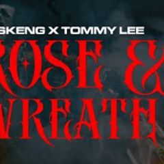 Skeng X Tommy Lee - Rose & Wreath