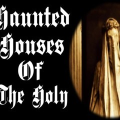 Show sample for 5/14/24: HAUNTED HOUSES OF THE HOLY W/ LA MARZULLI