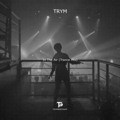 Trym - In The Air (Trance Mix) [TG008]