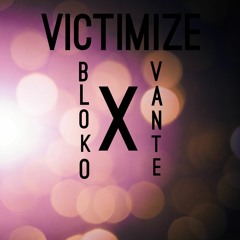 Victimize (feat. 'vante )