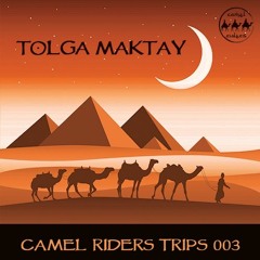 Camel Riders Trips 003 - Tolga Maktay