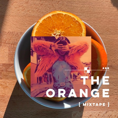 THE ORANGE [ MIXTAPE ] ... It Rodrigues Bootleg Mix