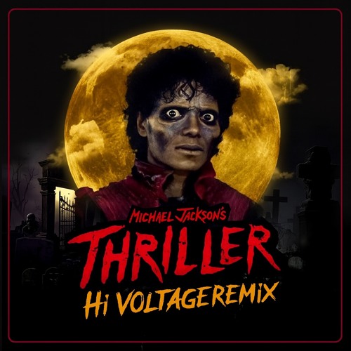 Stream Michael Jackson - Thriller (HI VOLTAGE Hardstyle Remix) by