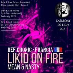Mean And Nasty BY Def Cronic @ DCP LIKID on FIRE Exclus 2021 - Raw to Dark Techno - FreeDL