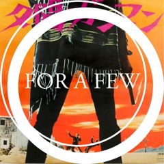 For A Few
