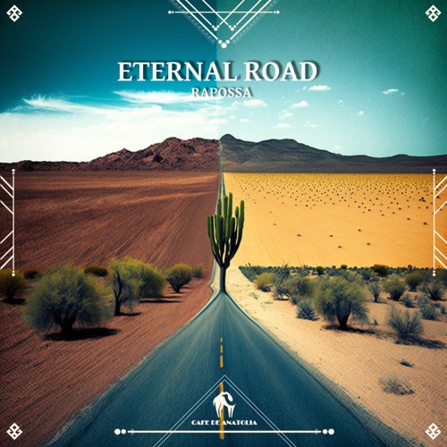 Rapossa - Eternal Road (Cafe De Anatolia)