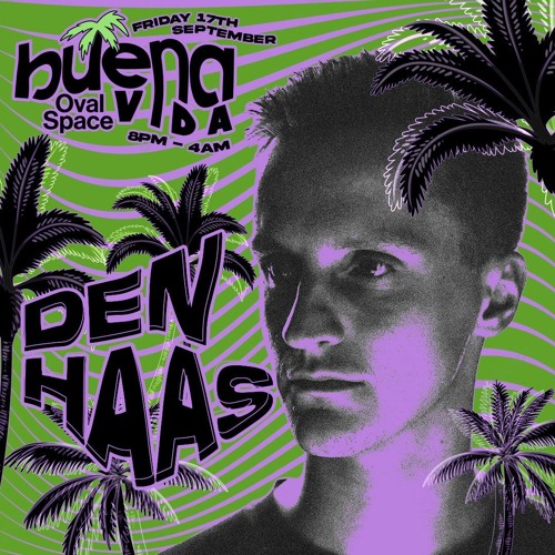 Live Set: Den Haas @ Buena Vida Oval Space (17/09/21)