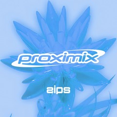 Proximix 01 - Zips @ Proxima 22/10/21