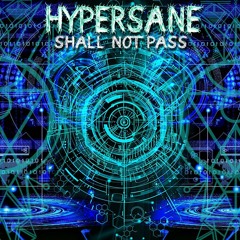Hypersane - Shall Not Pass