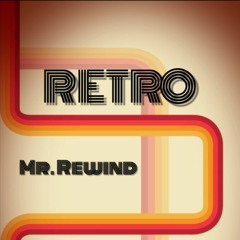 Mr. Rewind - Let There Be Retro