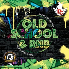 OLD SCHOOL & RNB