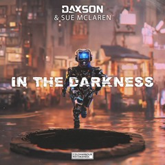 Daxson & Sue McLaren - In The Darkness