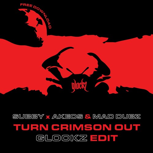 GLOCKZ VS SUBBY x AKEOS & MAD DUBZ - TURN CRISMON OUT [FREE DL]