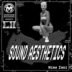 Sound Aesthetics 51: Nina Indi