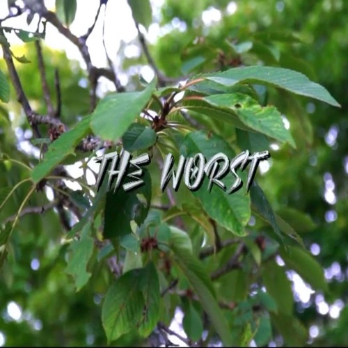 The Worst (Prod. Pineapple Fanta)