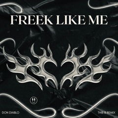 Don Diablo - Freek Like Me (Thib B Remix) [FREE DOWNLOAD]