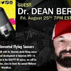 WTFrick LIVE   The Man Who Invented Flying Saucers W  Dr. Dean Bertram