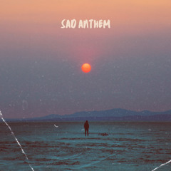 Sad Anthem